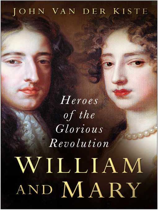 Title details for William and Mary by John Van der Kiste - Available